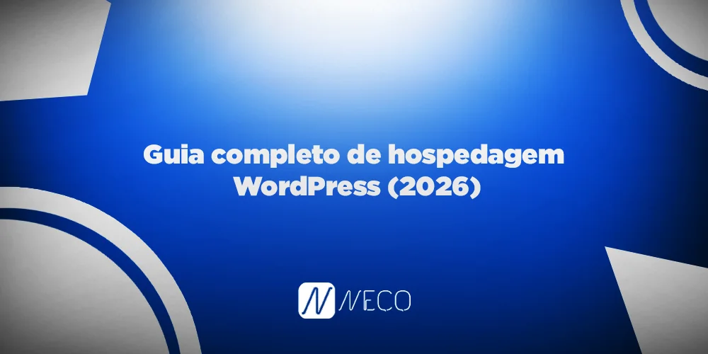 Guia completo de hospedagem WordPress (2026)