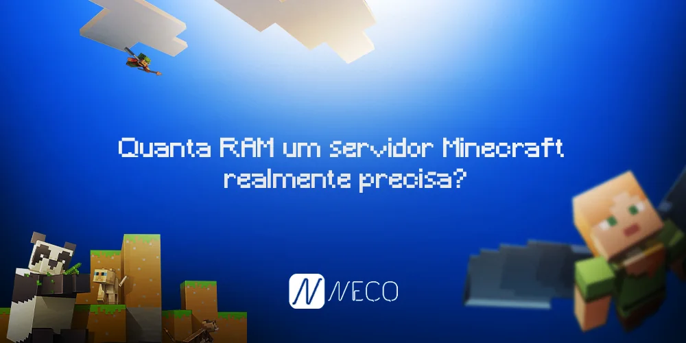 Quanta RAM um servidor Minecraft realmente precisa?