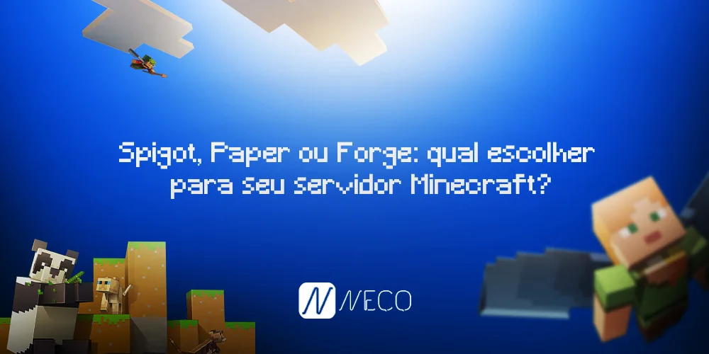Spigot, Paper ou Forge: qual escolher para seu servidor Minecraft?
